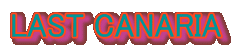 LAST CANARIA