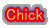 Chick